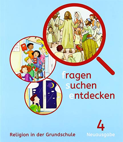 fragen - suchen - entdecken 4. Ausgabe Bayern: Schulbuch Klasse 4: Ausgabe für Bayern ab 2015 (fragen - suchen - entdecken. Ausgabe für Bayern ab 2015) von Klett